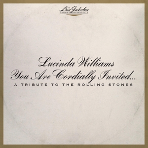 WILLIAMS, LUCINDA-YOU ARE CORDIALLY INVITED...A TRIBUTE TO THE 