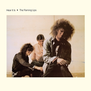 FLAMING LIPS, THE-HEAR IT IS