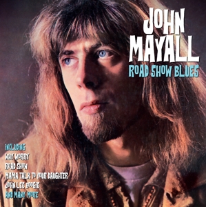MAYALL, JOHN-ROAD SHOW BLUES
