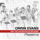EVANS, ORRIN-PRESENCE