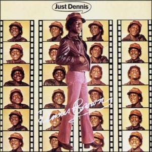BROWN, DENNIS-JUST DENNIS