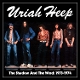 URIAH HEEP-THE SHADOW AND THE WIND: 1973-1974