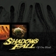 SHADOWS FALL-OF ONE BLOOD -COLOURED-