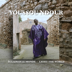 N'DOUR, YOUSSOU-ECLAIRER LE MONDE - LIGHT THE WORLD