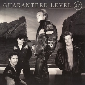 LEVEL 42-GUARANTEED
