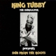 KING TUBBY-DUB FROM THE ROOTS (10