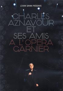 AZNAVOUR, CHARLES-ET SES AMIS A LOPERA GARNIER