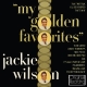 WILSON, JACKIE-MY GOLDEN FAVORITES