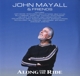 MAYALL, JOHN-ALONG FOR THE RIDE