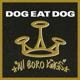 DOG EAT DOG-ALL BORO KINGS -LTD-