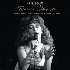 MORALES, JOHN-JOHN MORALES PRESENTS TEENA MARIE - LOVE SONGS