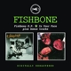 FISHBONE-FISHBONE E.P./IN YOUR FACE