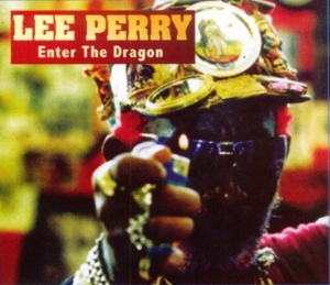 PERRY, LEE-ENTER THE DRAGON