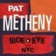 METHENY, PAT-SIDE-EYE NYC (V1.IV)