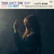 ROSE, LUCY-THIS AINT THE WAY YOU GO OUT