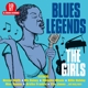 VARIOUS-BLUES LEGENDS - THE GIRLS