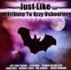 OSBOURNE, OZZY-JUST LIKE