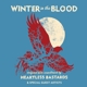 HEARTLESS BASTARDS-WINTER IN THE BLOOD -LTD-
