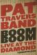 TRAVERS, PAT-BOOM BOOM LIVE AT THE DIAMOND 1990