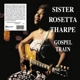 THARPE, SISTER ROSETTA-GOSPEL TRAIN