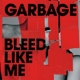 GARBAGE-BLEED LIKE ME -COLOURED-