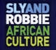 SLY & ROBBIE-AFRICAN CULTURE
