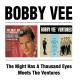 VEE, BOBBY-THE NIGHT HAS A THOUSAND EYES/ BOBBY VEE MEETS THE V
