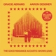ABRAMS, GRACIE-THE GOOD RIDDANCE ACOUSTIC SHOWS -COLOURED-