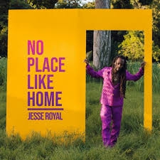 ROYAL, JESSE-NO PLACE LIKE HOME -COLOURED-