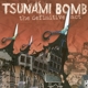 TSUNAMI BOMB-DEFINITIVE ACT -COLOURED-