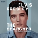 PRESLEY, ELVIS-SEARCHER