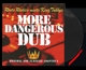 KING TUBBY-MORE DANGEROUS DUB