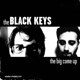 BLACK KEYS-BIG COME UP