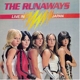 RUNAWAYS-LIVE IN JAPAN