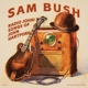 BUSH, SAM-RADIO JOHN: SONGS OF JOHN HARTFORD