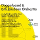 DAGGERBOARD & ERIK JEKABSON ORCHESTRA-THE AXE...