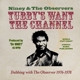 NINEY AND THE OBSERVERS-TUBBY'S WANTS THE CHA...