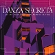 VARIOUS-DANZA SECRETA: LOST AND HIDDEN GROOVES FROM ARGENTINA (