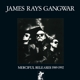 RAY S GANGWAR, JAMES-(SILVER)MERCIFUL RELEASE...