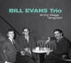 EVANS TRIO, BILL-VILLAGE VANGUARD SESSIONS