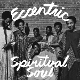 VARIOUS-ECCENTRIC SPIRITUAL SOUL