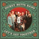 BETTS, DICKEY-LET'S GET TOGETHER -COLOURED-