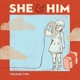 SHE & HIM-VOLUME TWO