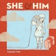 SHE & HIM-VOLUME TWO