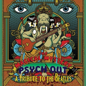 BEATLES-MAGICAL MYSTERY PSYCH-OUT - TRIBUTE TO THE BEATLES
