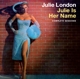LONDON, JULIE-JULIE IS HER NAME - THE COMPLET...