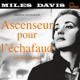 DAVIS, MILES-ASCENSEUR POUR L'ECHAFAUD -LTD-
