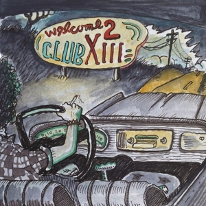 DRIVE-BY TRUCKERS-WELCOME 2 CLUB XIII