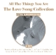 VARIOUS-ALL THE THINGS YOU ARE, THE LOVE SON