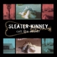SLEATER-KINNEY-CALL THE DOCTOR